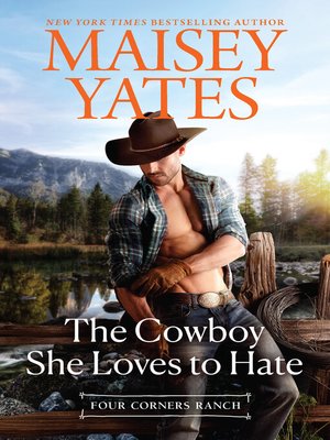 cover image of The Cowboy She Loves to Hate (A Four Corners Ranch novella)
